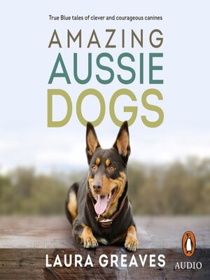 cover image of Amazing Aussie Dogs